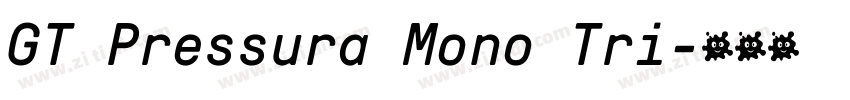 GT Pressura Mono Tri字体转换